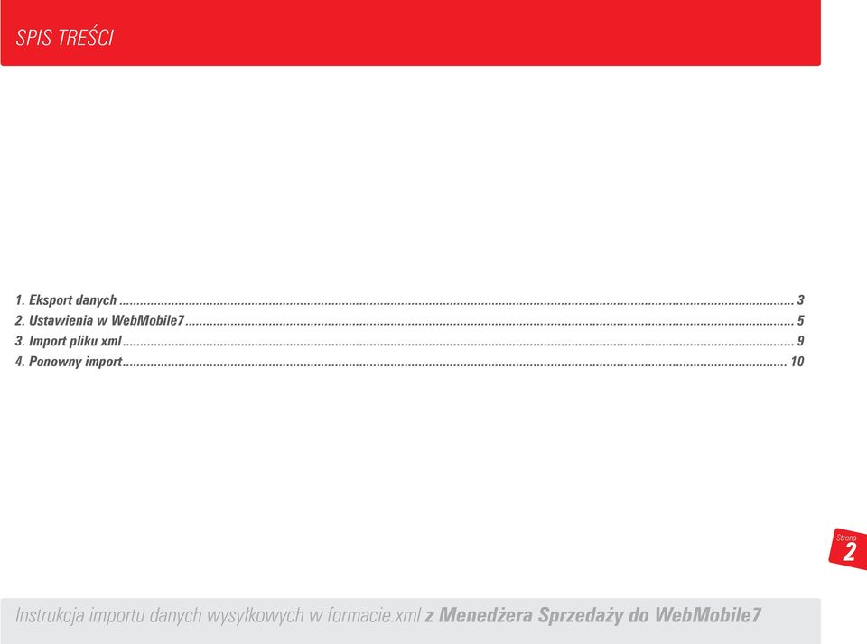 Ustawienia w WebMobile7... 5 3.