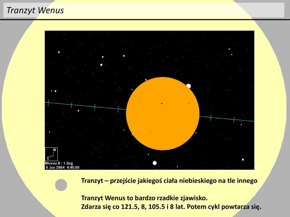 Wenus to bardzo rzadkie zjawisko.