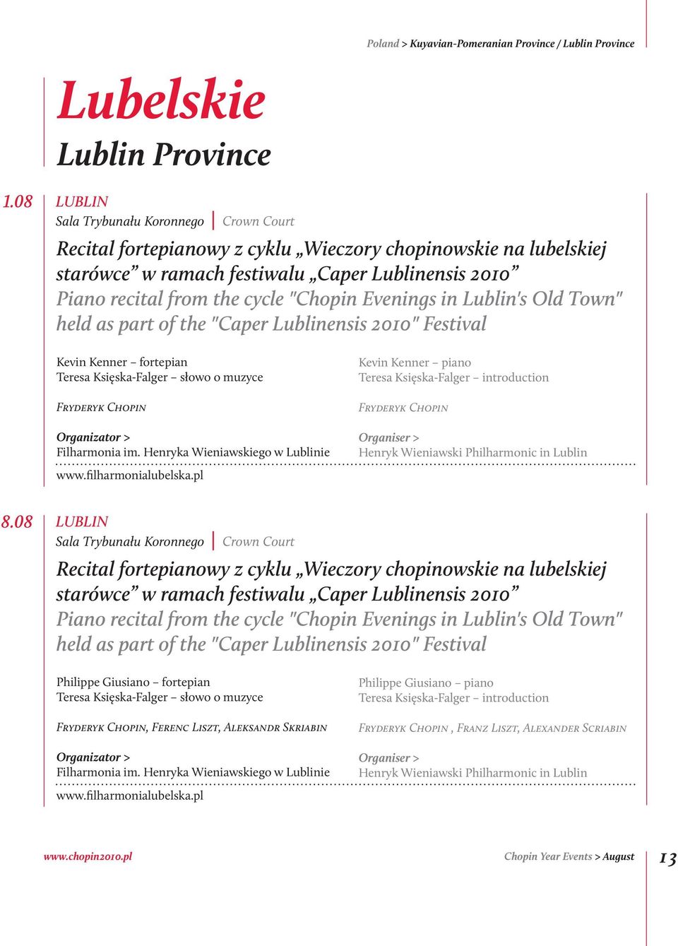 Evenings in Lublin's Old Town" held as part of the "Caper Lublinensis 2010" Festival Kevin Kenner fortepian Teresa Księska-Falger słowo o muzyce Fryderyk Chopin Filharmonia im.