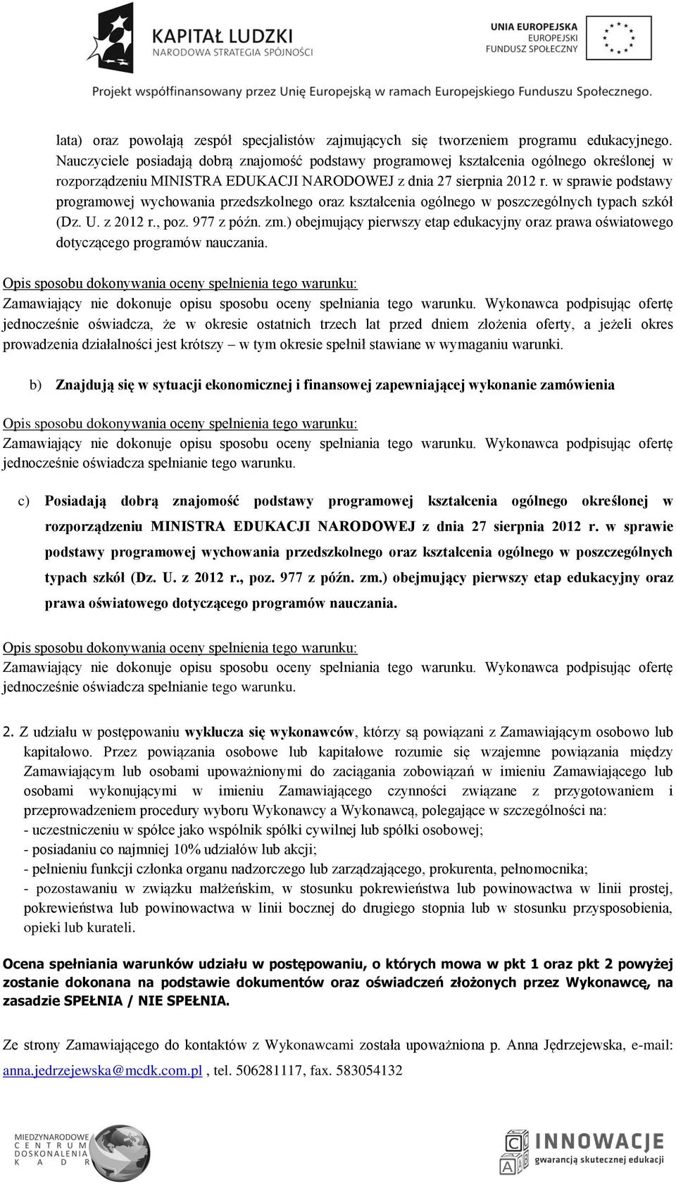 w sprawie podstawy programowej wychowania przedszkolnego oraz kształcenia ogólnego w poszczególnych typach szkół (Dz. U. z 2012 r., poz. 977 z późn. zm.