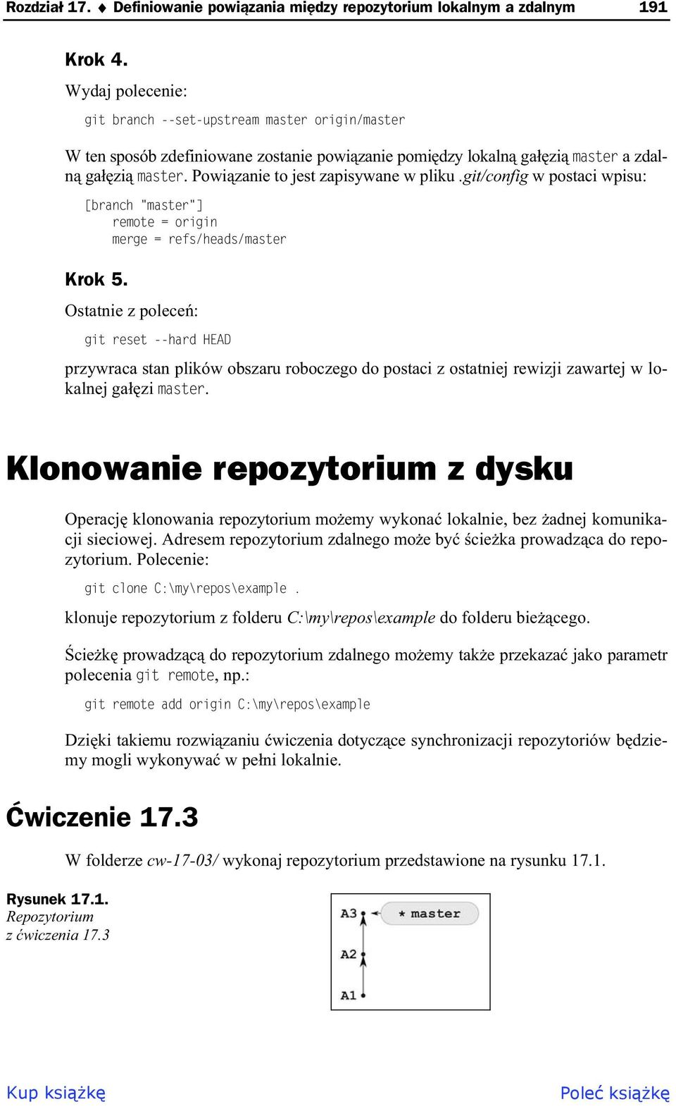 git/config w postaci wpisu: [branch "master"] remote = origin merge = refs/heads/master Krok 5.