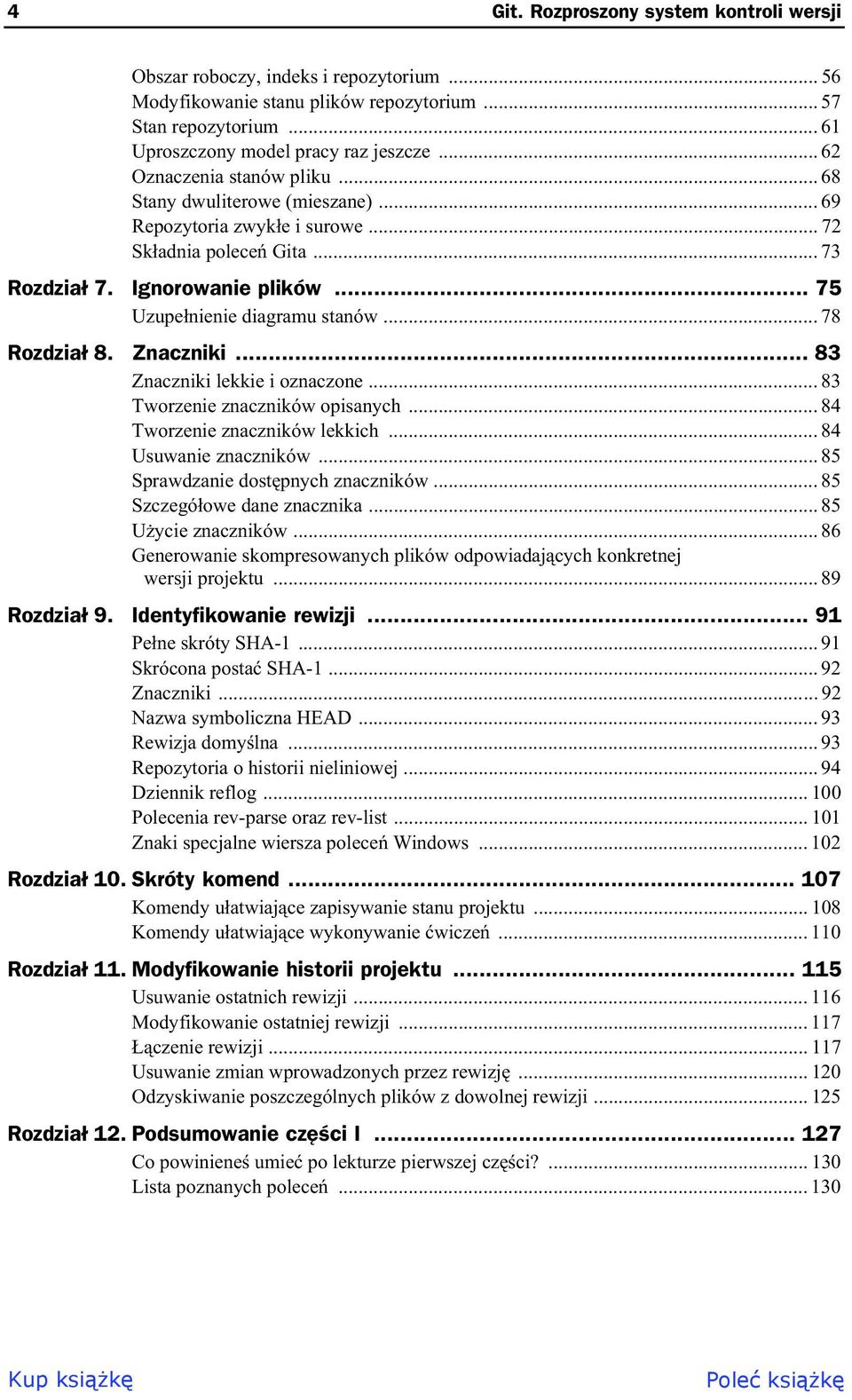 .. 78 Rozdzia 8. Znaczniki... 83 Znaczniki lekkie i oznaczone... 83 Tworzenie znaczników opisanych... 84 Tworzenie znaczników lekkich... 84 Usuwanie znaczników... 85 Sprawdzanie dost pnych znaczników.
