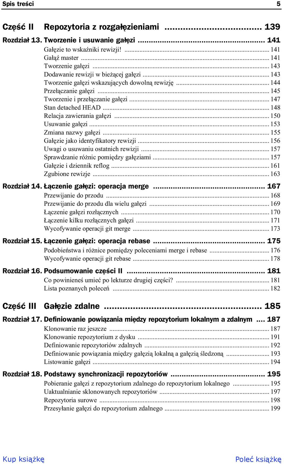 .. 148 Relacja zawierania ga zi... 150 Usuwanie ga zi... 153 Zmiana nazwy ga zi... 155 Ga zie jako identyfikatory rewizji... 156 Uwagi o usuwaniu ostatnich rewizji.