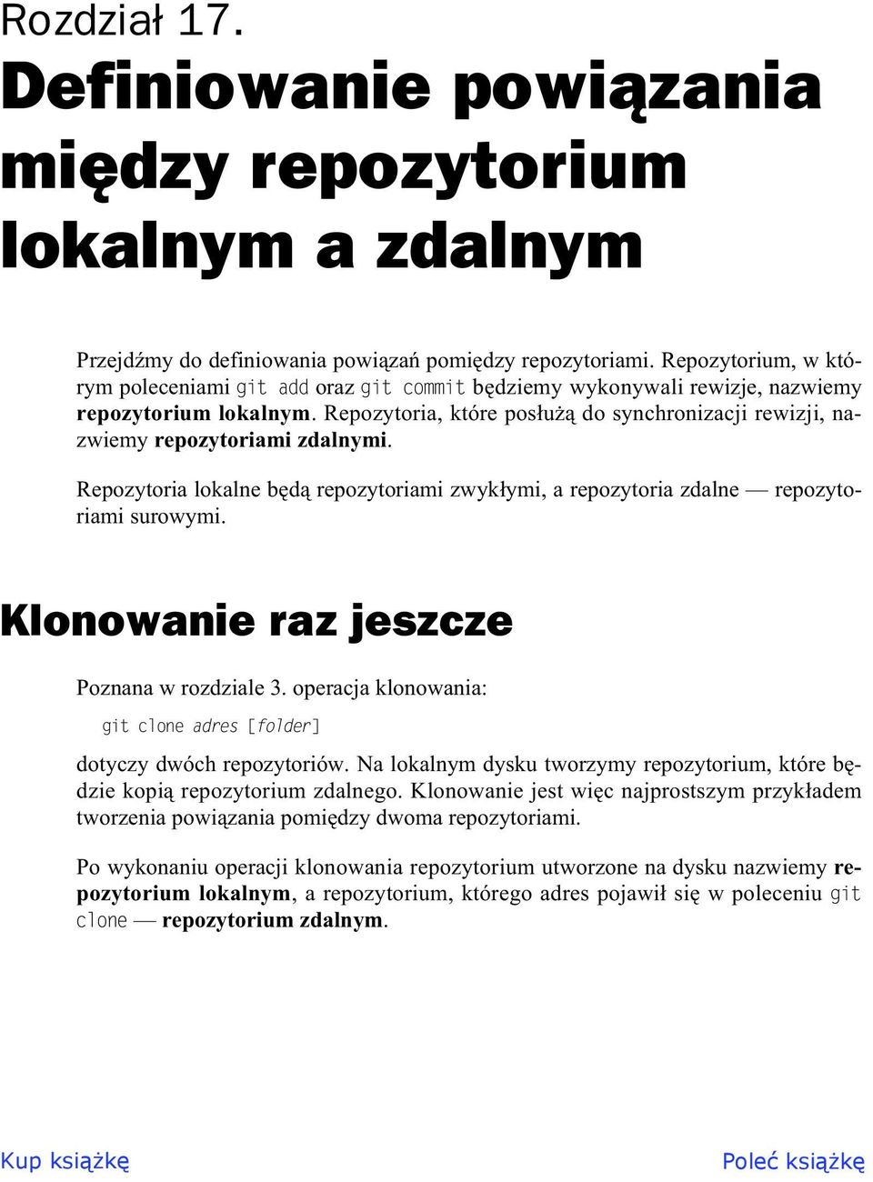Repozytorium, w którym poleceniami git add oraz git commit b dziemy wykonywali rewizje, nazwiemy repozytorium lokalnym.