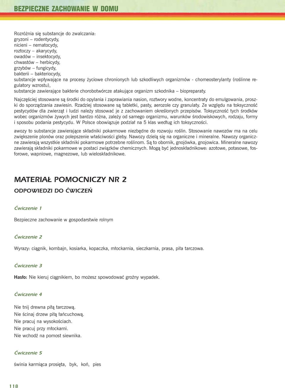 organizm szkodnika biopreparaty. Najczêœciej stosowane s¹ œrodki do opylania i zaprawiania nasion, roztwory wodne, koncentraty do emulgowania, proszki do sporz¹dzania zawiesin.