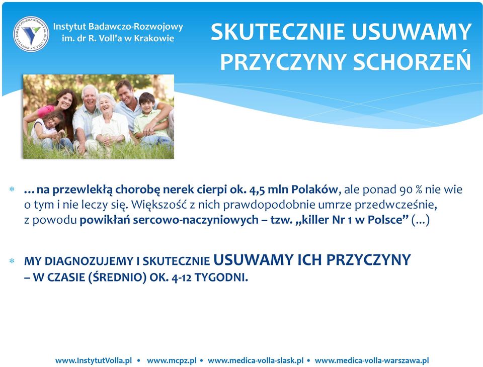 Większość z nich prawdopodobnie umrze przedwcześnie, z powodu powikłań