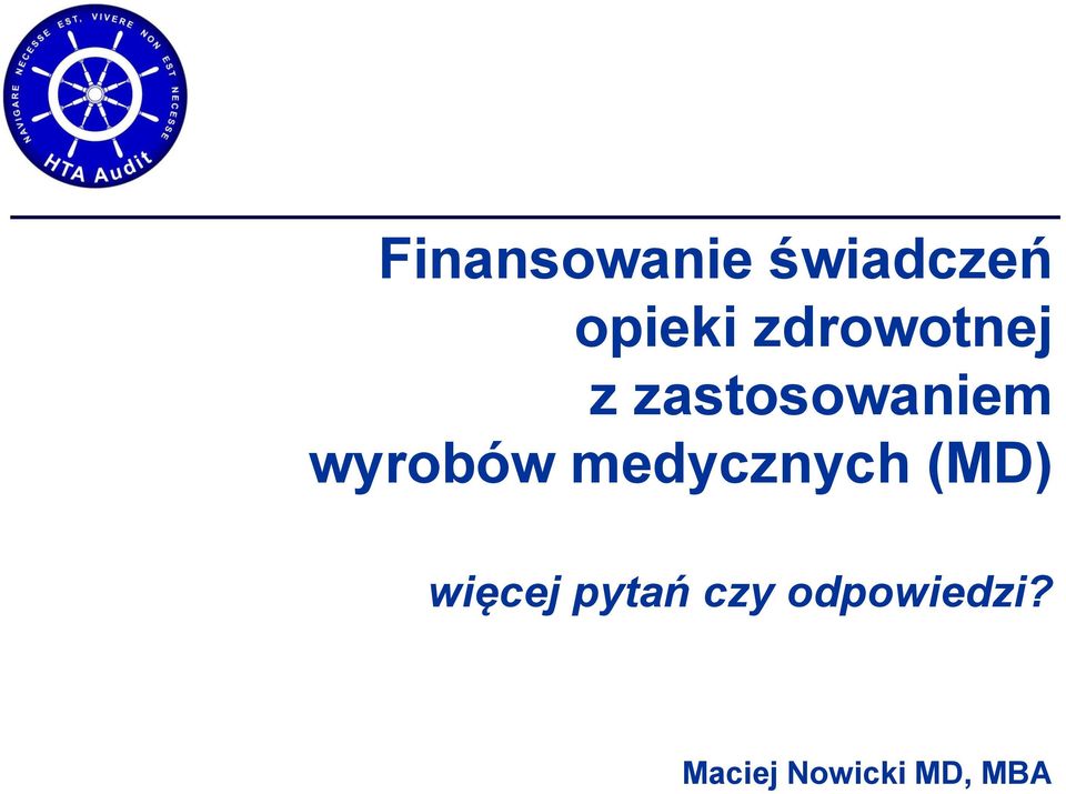 wyrobów medycznych (MD) więcej