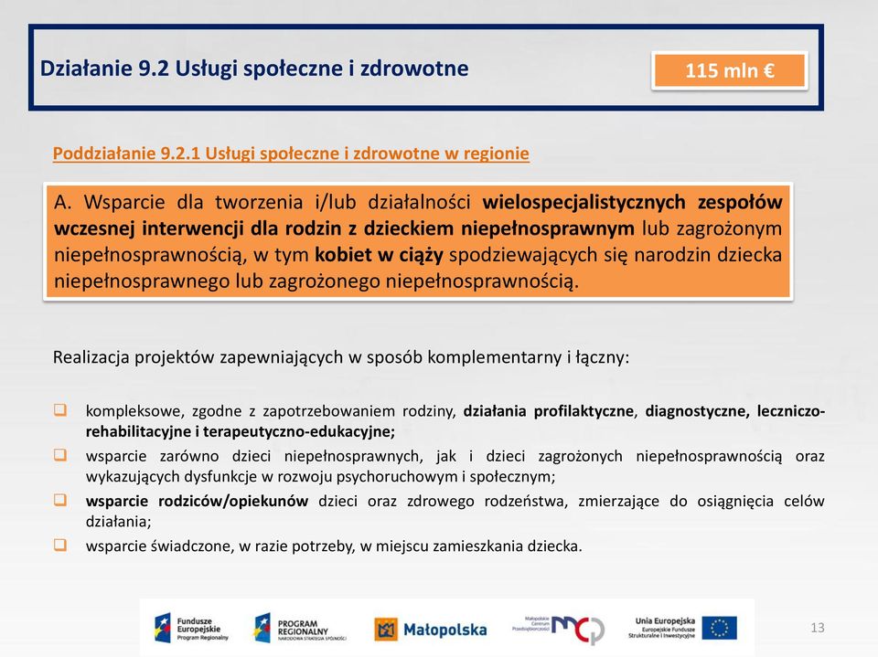 spodziewających się narodzin dziecka niepełnosprawnego lub zagrożonego niepełnosprawnością.
