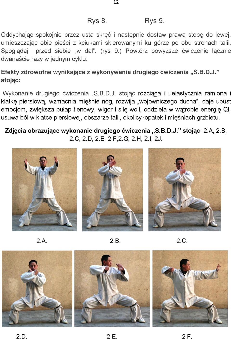 stojąc: Wykonanie drugiego ćwiczenia S.B.D.J.