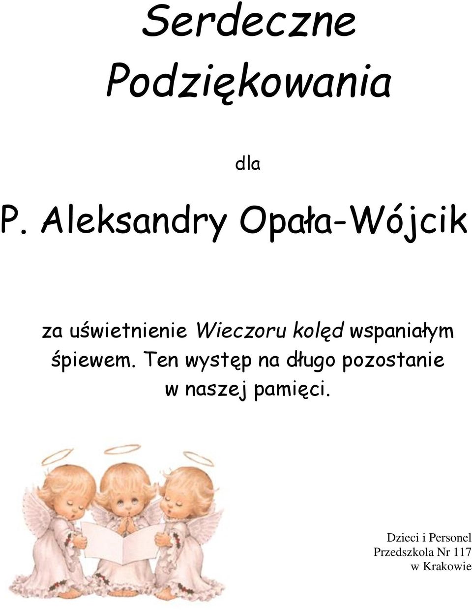 kolęd wspaniałym śpiewem.