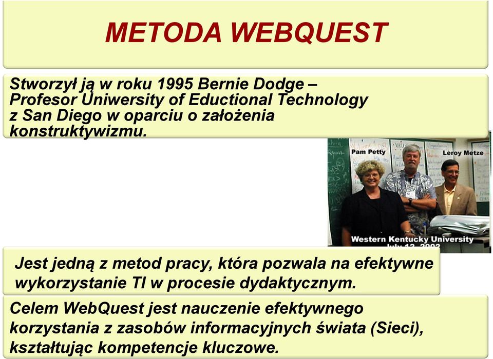 Jest jedną z metod pracy, która pozwala na efektywne wykorzystanie TI w procesie