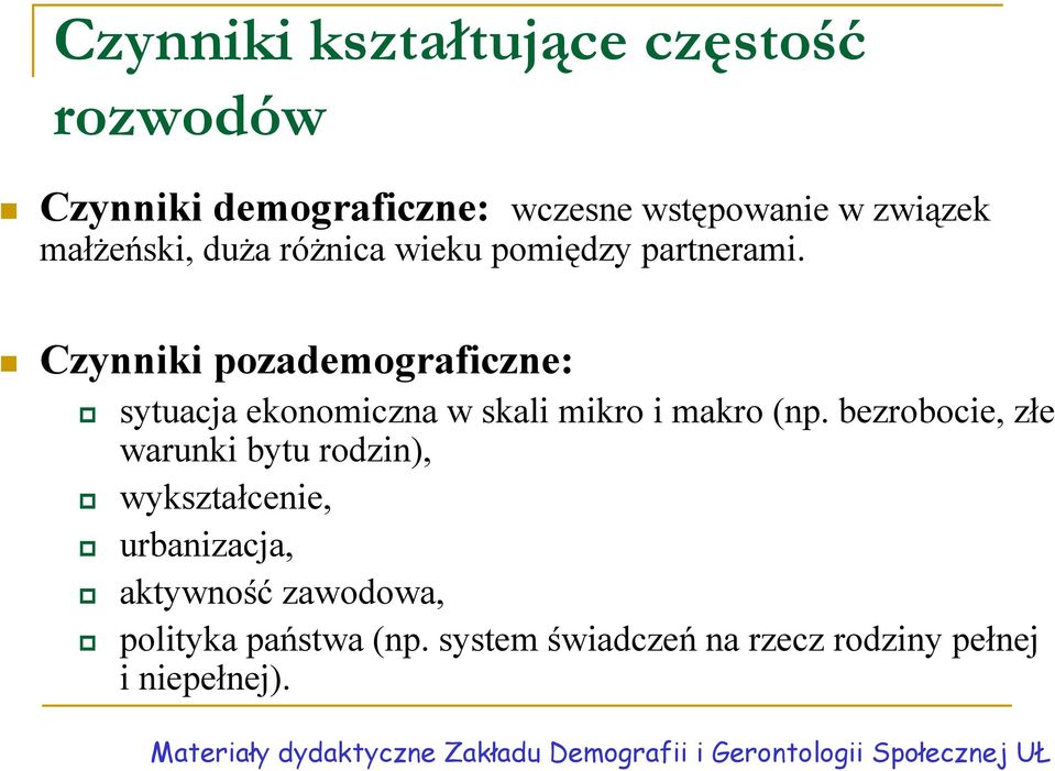 Czynniki pozademograficzne: sytuacja ekonomiczna w skali mikro i makro (np.