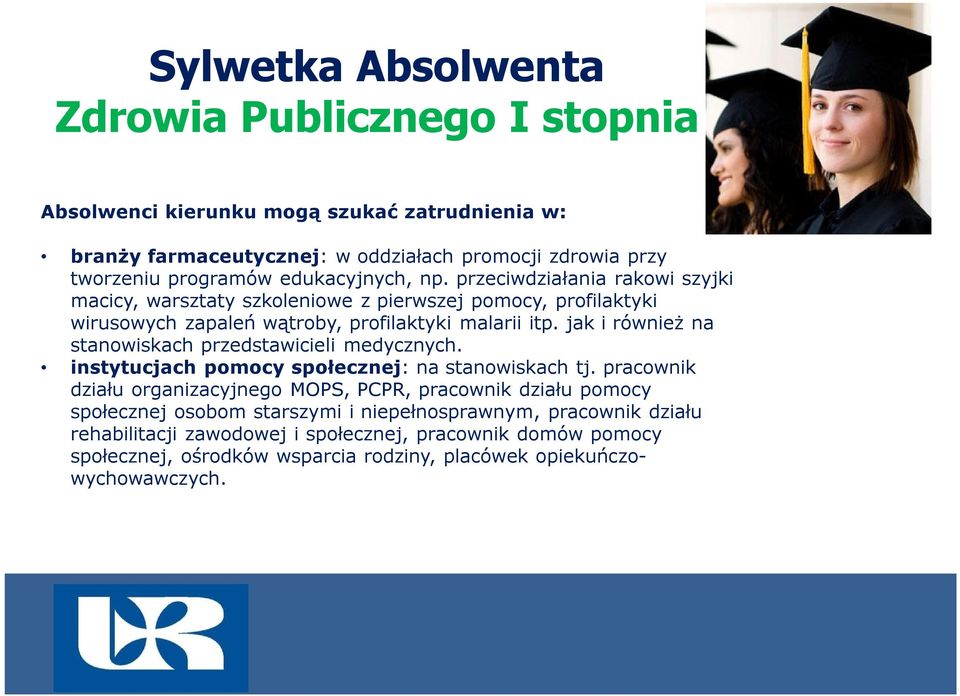 jak i również na stanowiskach przedstawicieli medycznych. instytucjach pomocy społecznej: na stanowiskach tj.