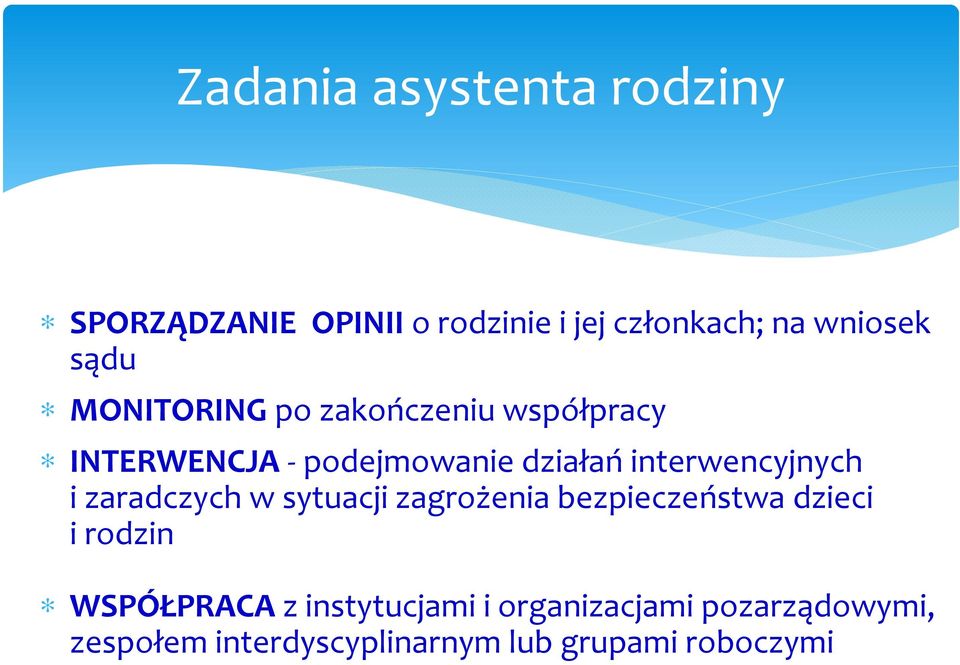 interwencyjnych i zaradczych w sytuacji zagrożenia bezpieczeństwa dzieci i rodzin