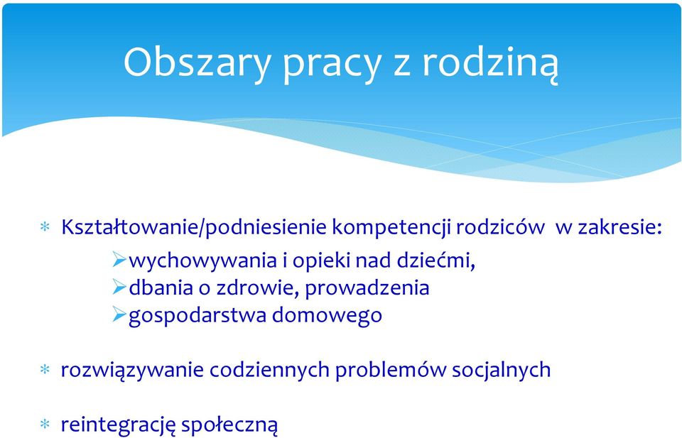 dziećmi, dbania o zdrowie, prowadzenia gospodarstwa