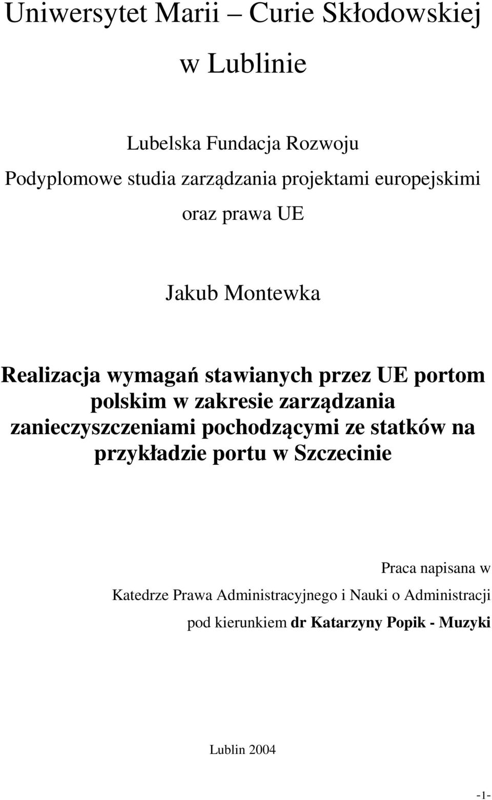 zakresie zarządzania zanieczyszczeniami pochodzącymi ze statków na przykładzie portu w Szczecinie Praca