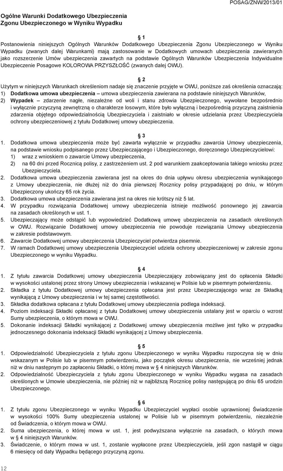 Indywidualne Ubezpieczenie Posagowe KOLOROWA PRZYSZŁOŚĆ (zwanych dalej OWU).