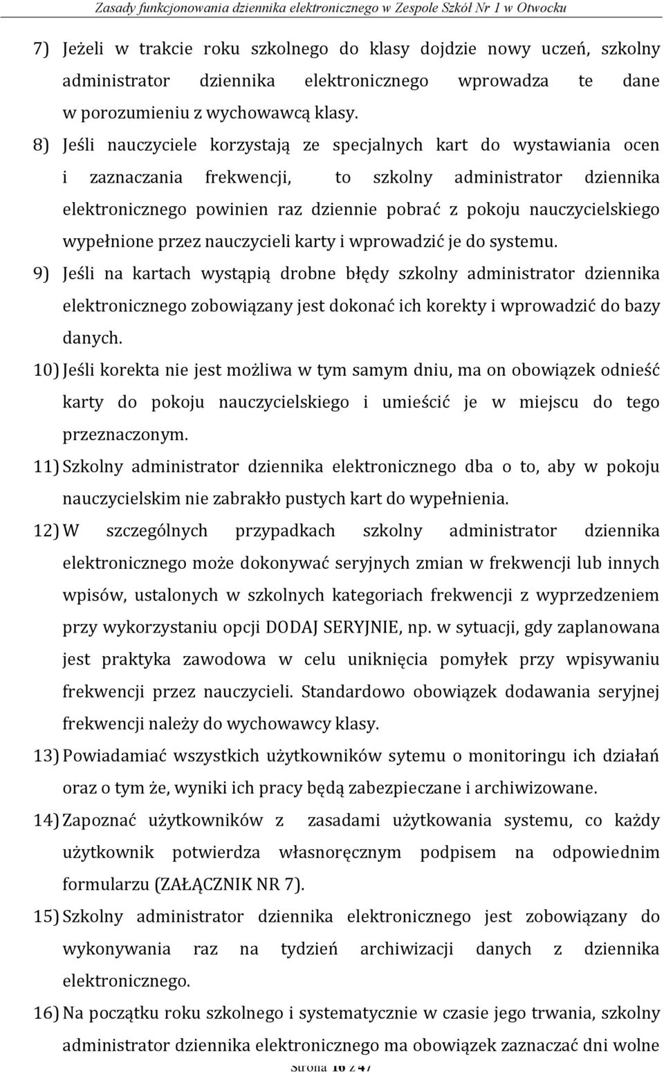 nauczycielskiego wypełnione przez nauczycieli karty i wprowadzić je do systemu.