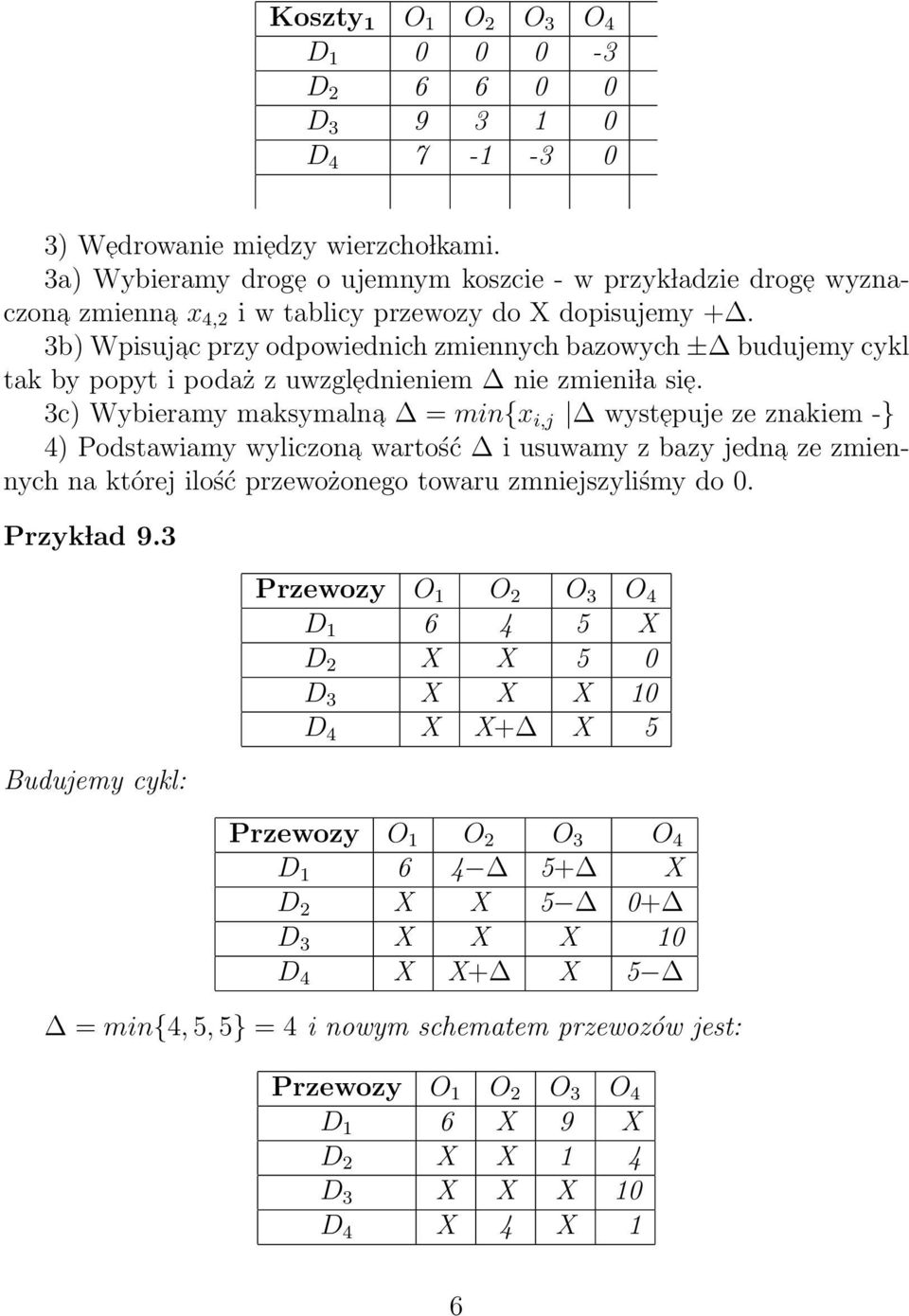 3b) Wpisujac przy odpowiednich zmiennych bazowych ± budujemy cykl tak by popyt i podaż z uwzglednieniem nie zmieni la sie.