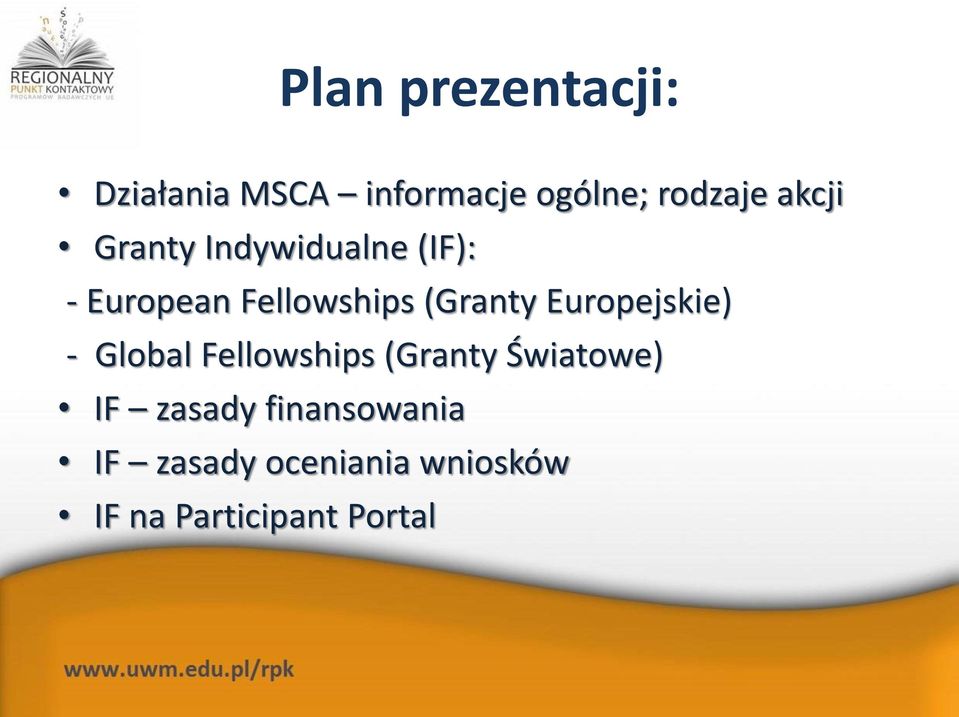 Europejskie) - Global Fellowships (Granty Światowe) IF zasady