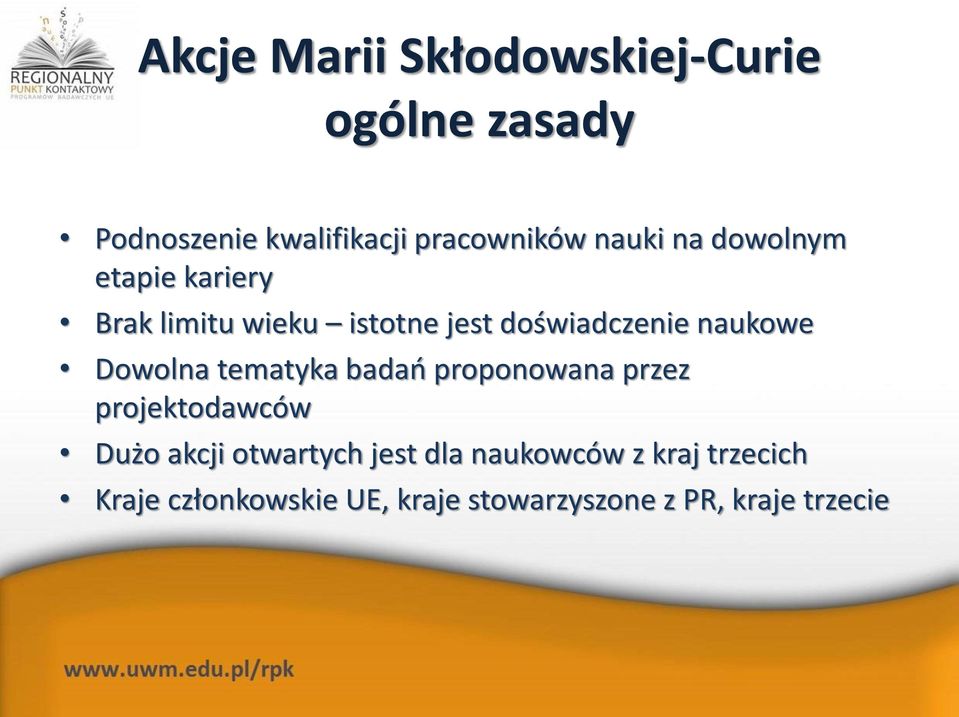 Dowolna tematyka badań proponowana przez projektodawców Dużo akcji otwartych jest dla