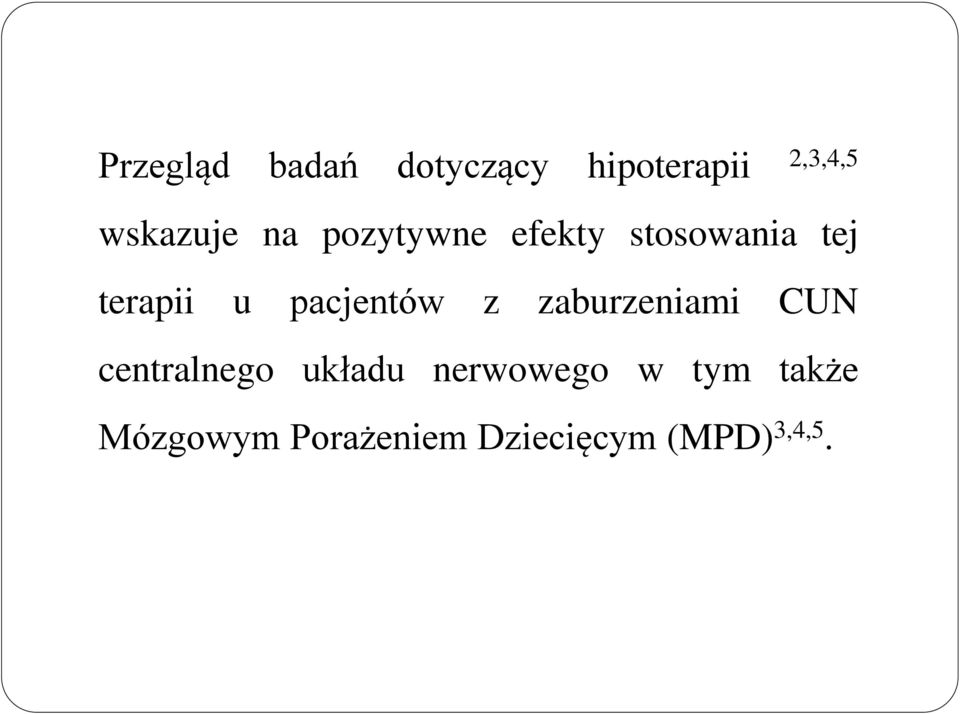 u pacjentów z zaburzeniami CUN centralnego układu