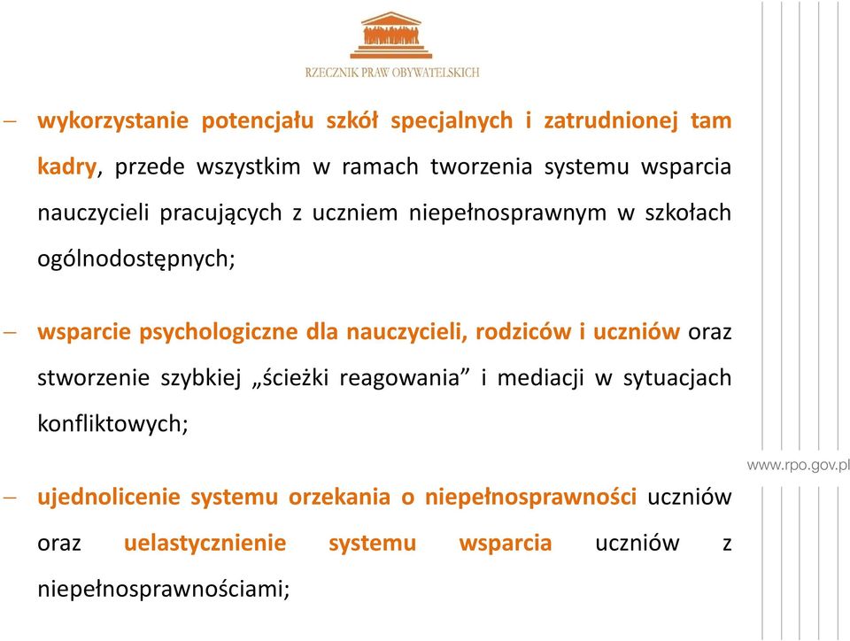 nauczycieli, rodziców i uczniów oraz stworzenie szybkiej ścieżki reagowania i mediacji w sytuacjach konfliktowych;