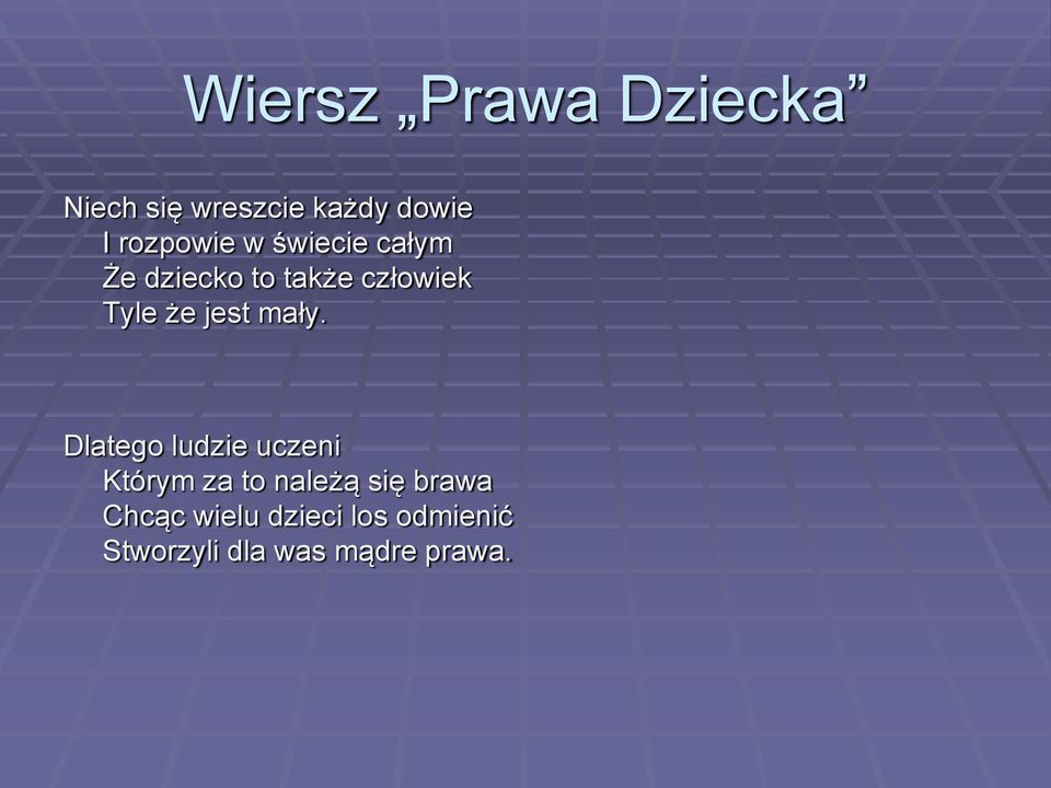 że jest mały.