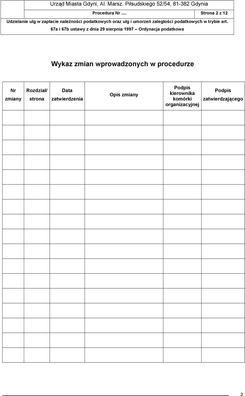 procedurze Nr zmiany Rozdział/ strona Data