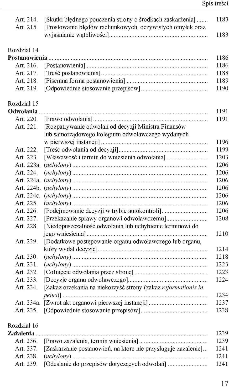 [Odpowiednie stosowanie przepisów]... 1190 Rozdział 15 Odwołania... 1191 Art. 220. [Prawo odwołania]... 1191 Art. 221.