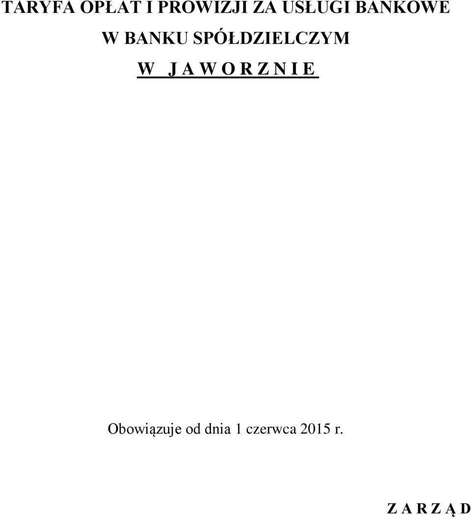 SPÓŁDZIELCZYM W J A W O R Z N I