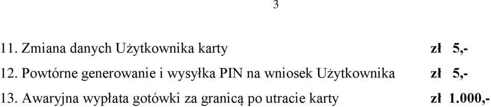 wniosek Użytkownika zł 5,- 13.