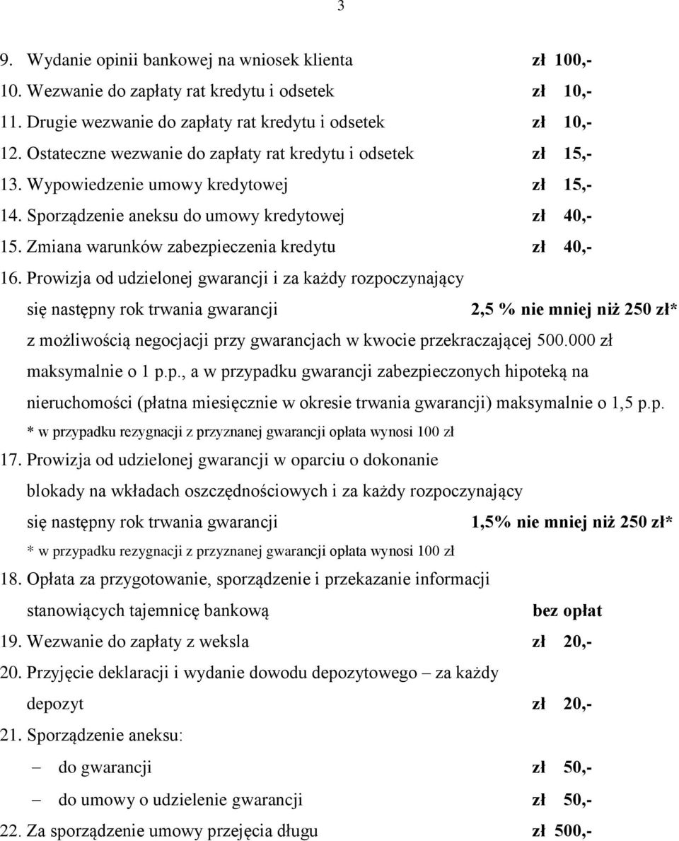 Zmiana warunków zabezpieczenia kredytu zł 40,- 16.