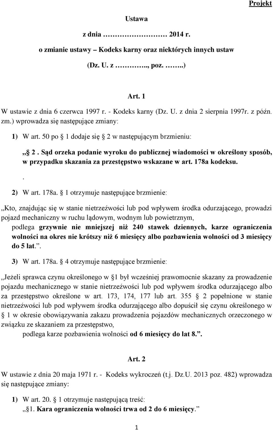 Sąd orzeka podanie wyroku do publicznej wiadomości w określony sposób, w przypadku skazania za przestępstwo wskazane w art. 178a 