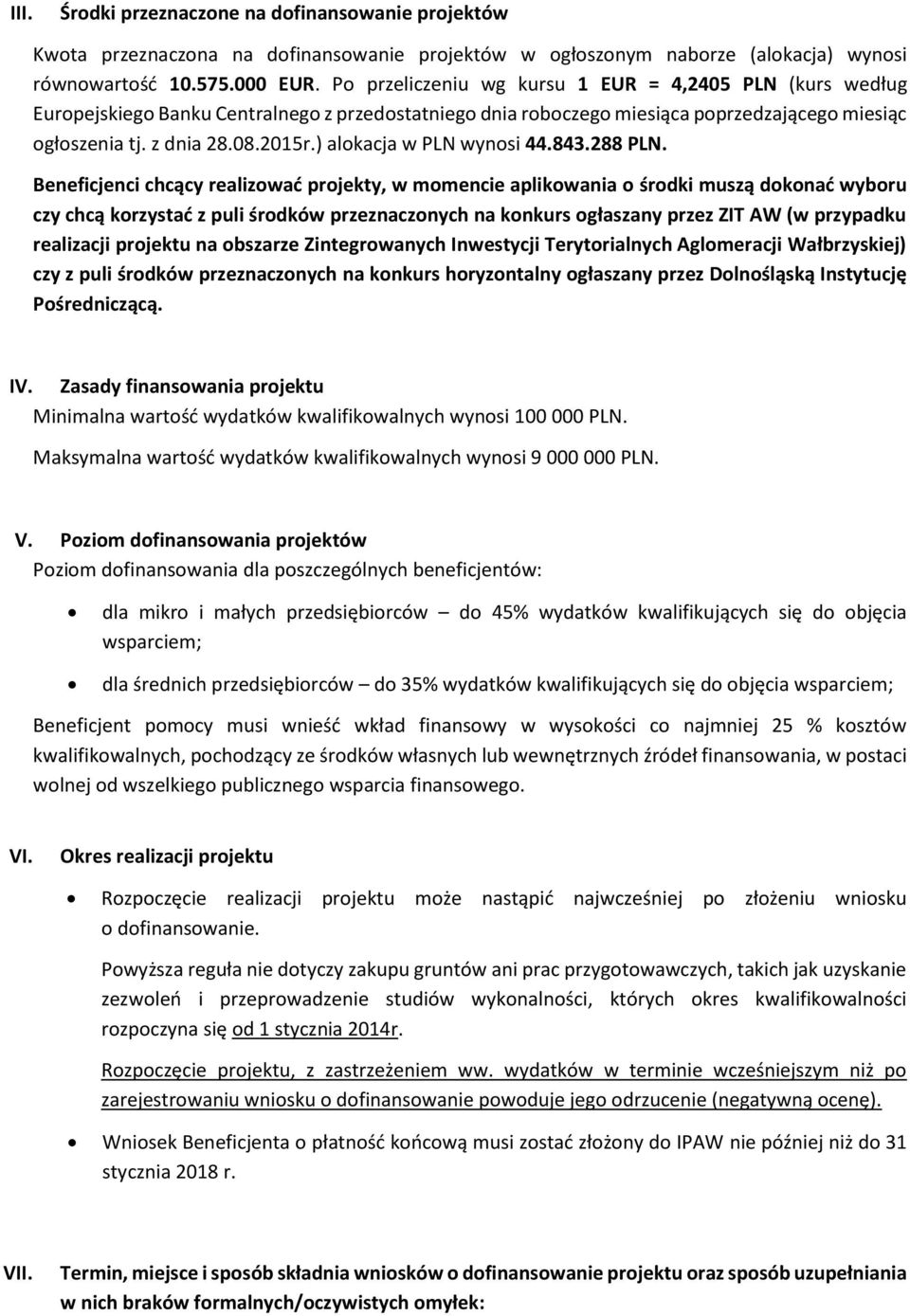) alokacja w PLN wynosi 44.843.288 PLN.