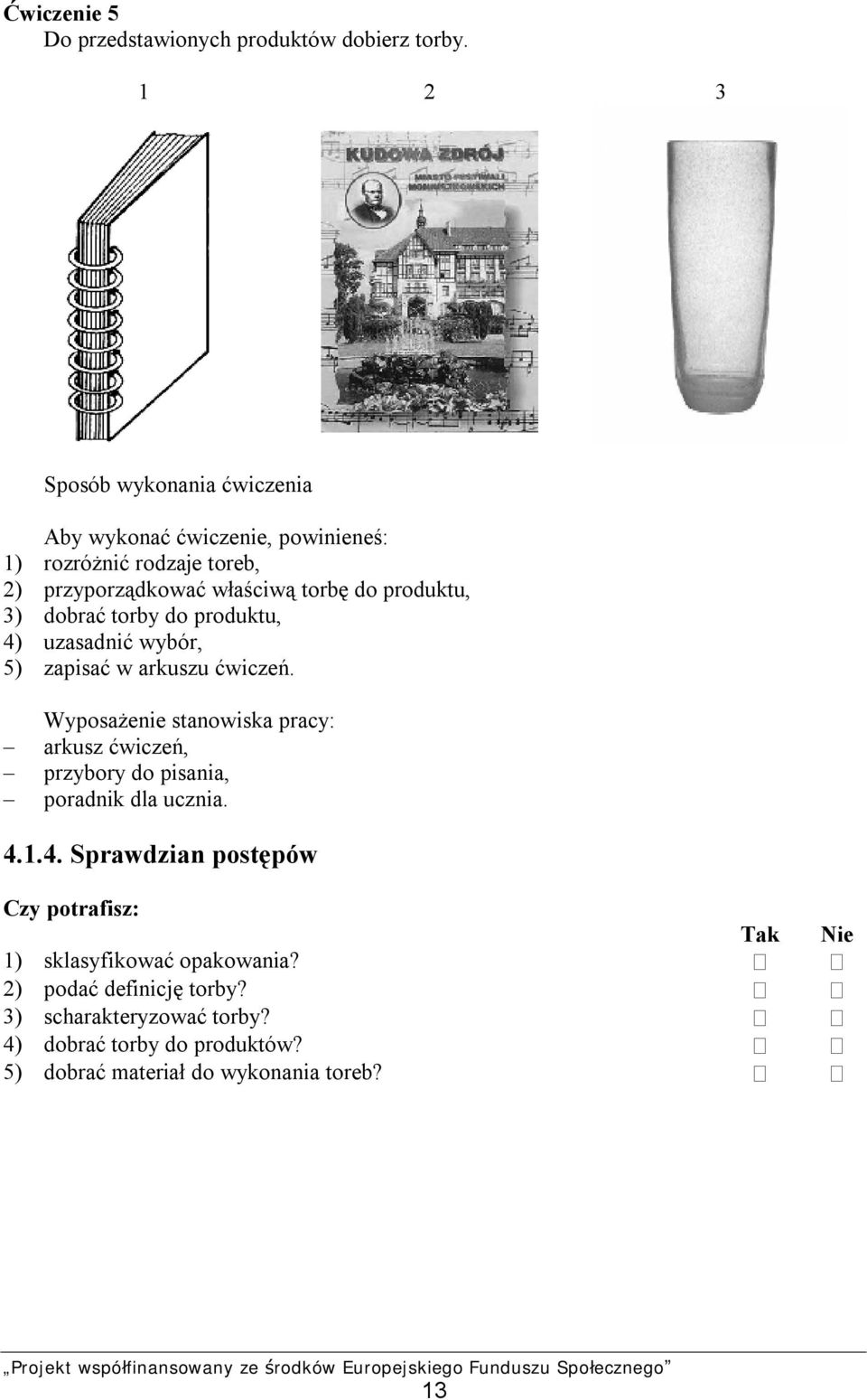 3) dobrać torby do produktu, 4) uzasadnić wybór, 5) zapisać w arkuszu ćwiczeń.