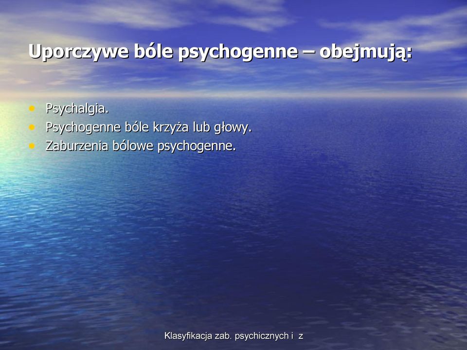 Psychogenne bóle krzyża lub