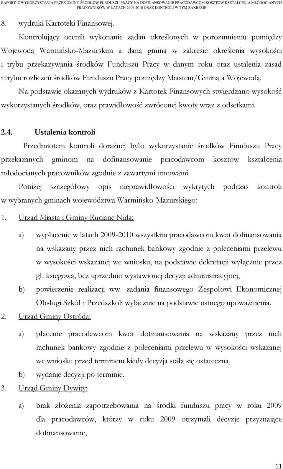 roku oraz ustalenia zasad i trybu rozliczeń środków Funduszu Pracy pomiędzy Miastem/Gminą a Wojewodą.