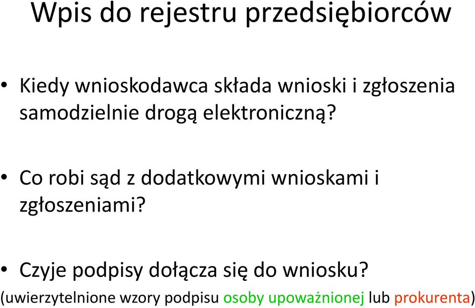 Co robi sąd z dodatkowymi wnioskami i zgłoszeniami?