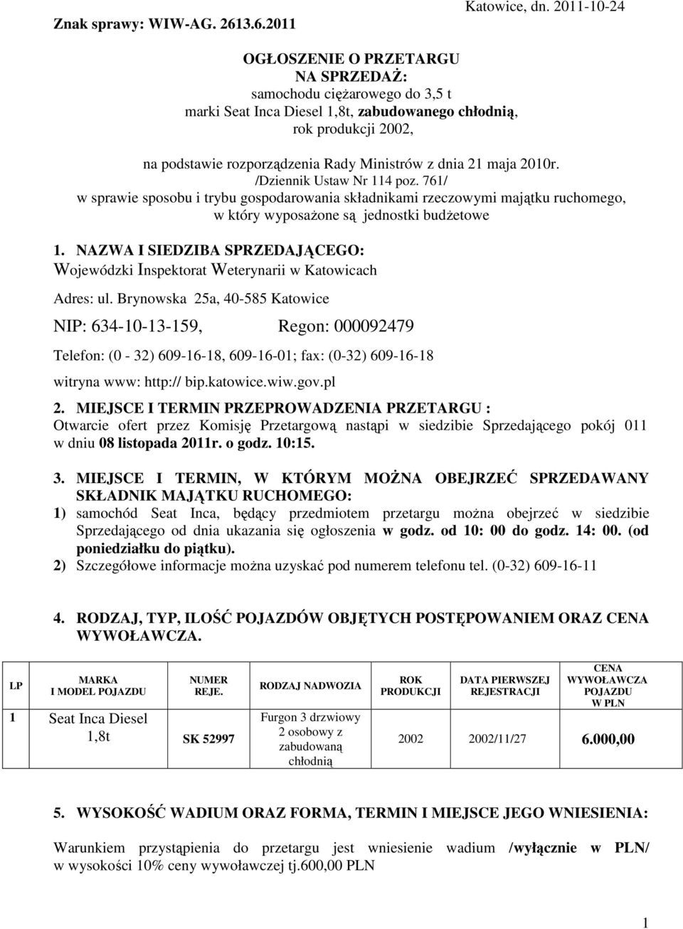 21 maja 2010r. /Dziennik Ustaw Nr 114 poz. 761/ w sprawie sposobu i trybu gospodarowania składnikami rzeczowymi majątku ruchomego, w który wyposażone są jednostki budżetowe 1.