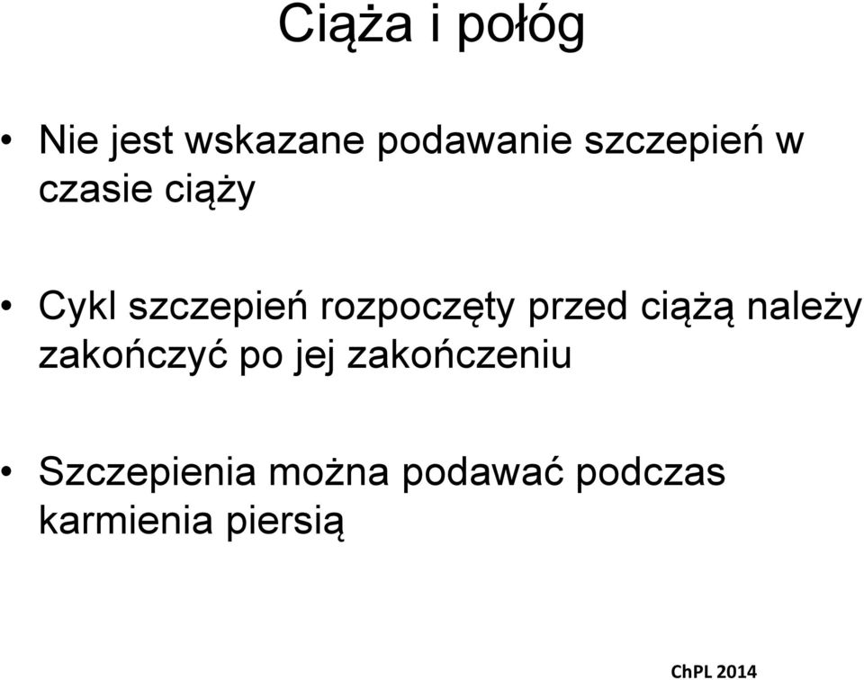 przed ciążą należy zakończyć po jej zakończeniu