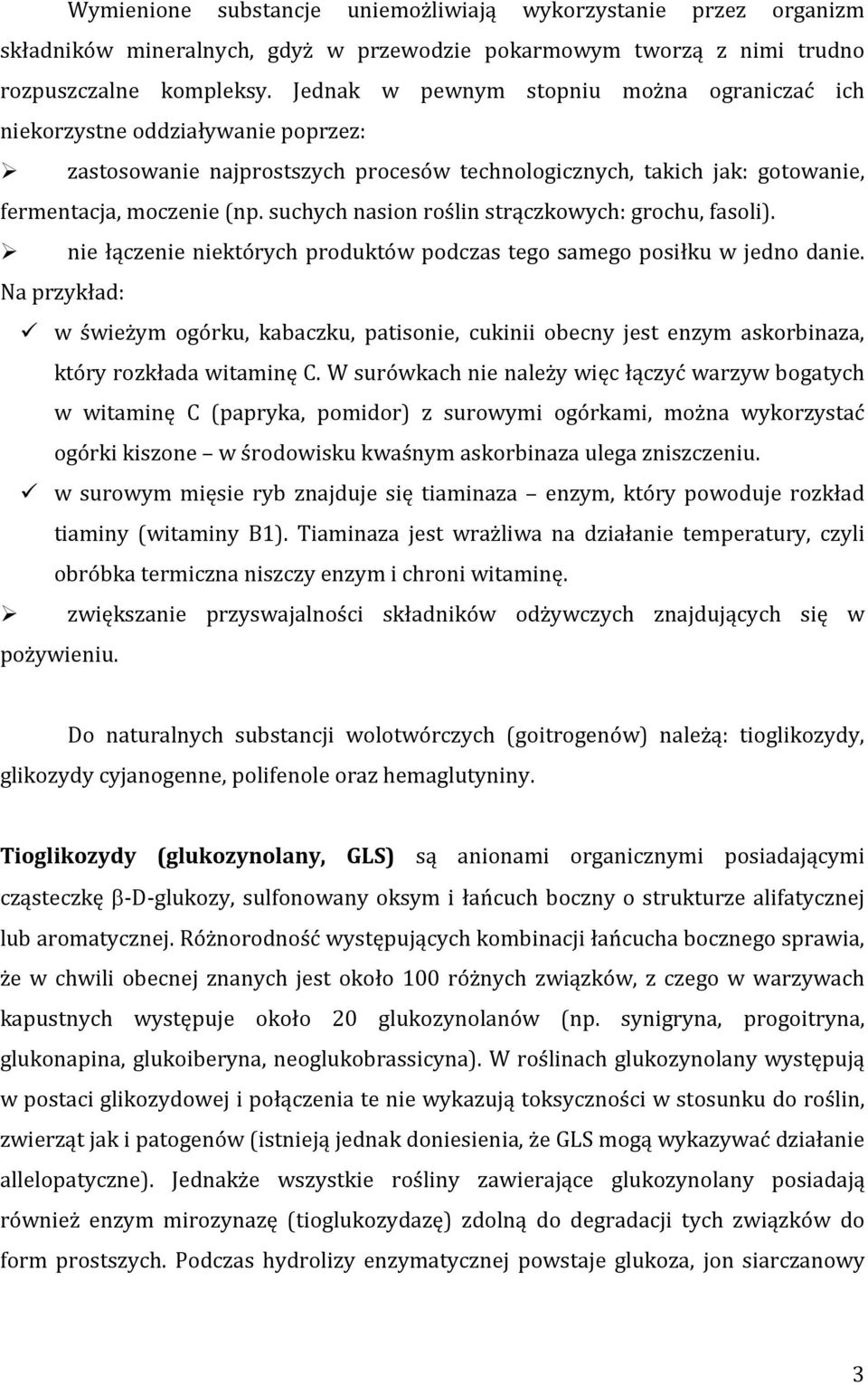suchych nasion roślin strączkowych: grochu, fasoli). nie łączenie niektórych produktów podczas tego samego posiłku w jedno danie.