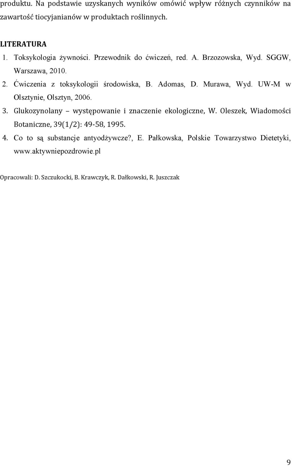 Murawa, Wyd. UW-M w Olsztynie, Olsztyn, 2006. 3. Glukozynolany występowanie i znaczenie ekologiczne, W.