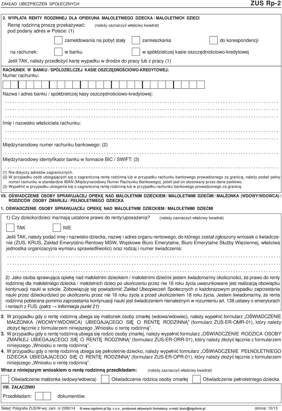 BANKU / SPÓŁDZIELCZEJ KASIE OSZCZĘDNOŚCIOWOKREDYTOWEJ: Numer rachunku: Nazwa i adres banku / spółdzielczej kasy oszczędnościowokredytowej: Imię i nazwisko właściciela rachunku: Międzynarodowy numer
