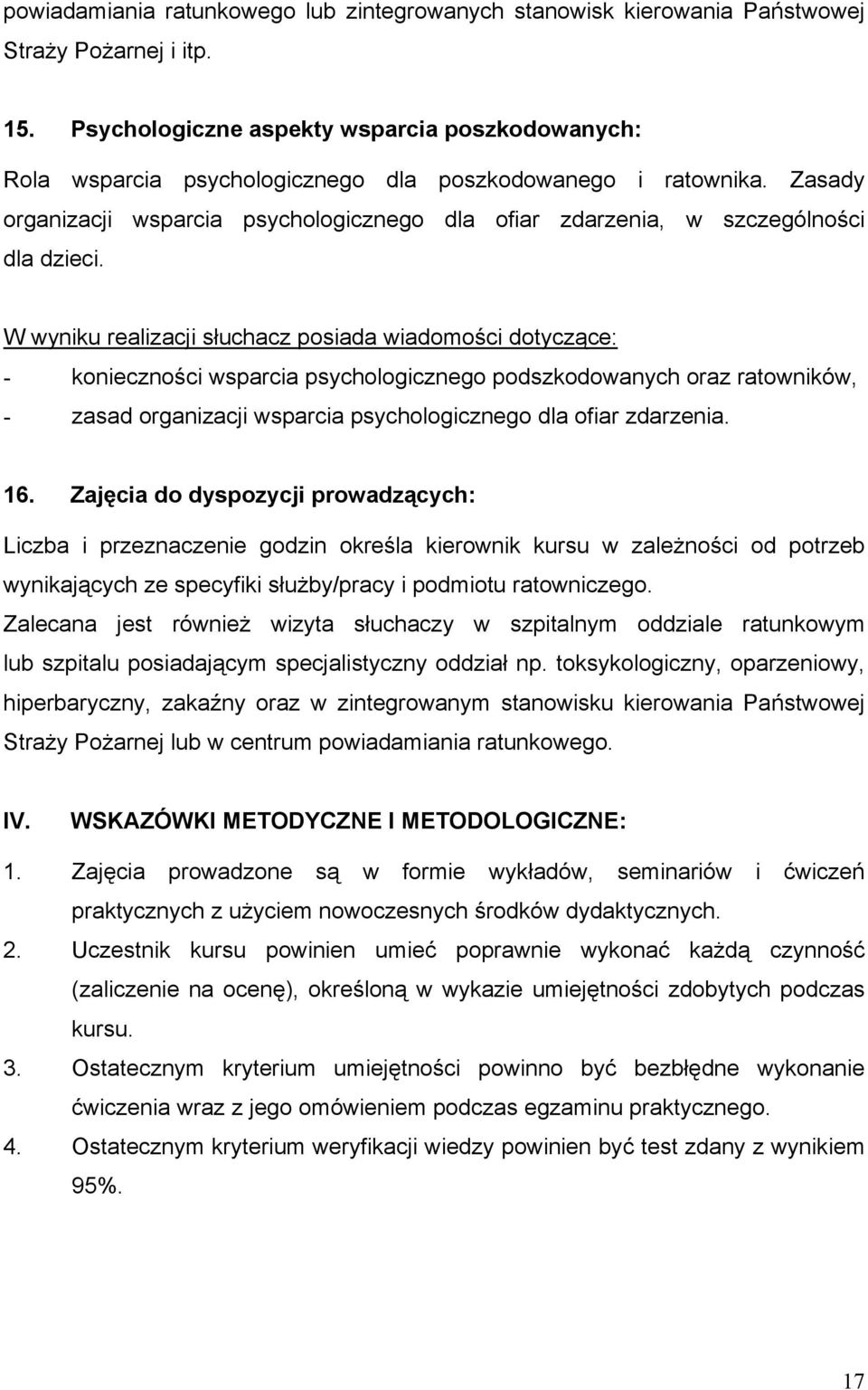 Zasady organizacji wsparcia psychologicznego dla ofiar zdarzenia, w szczególności dla dzieci.