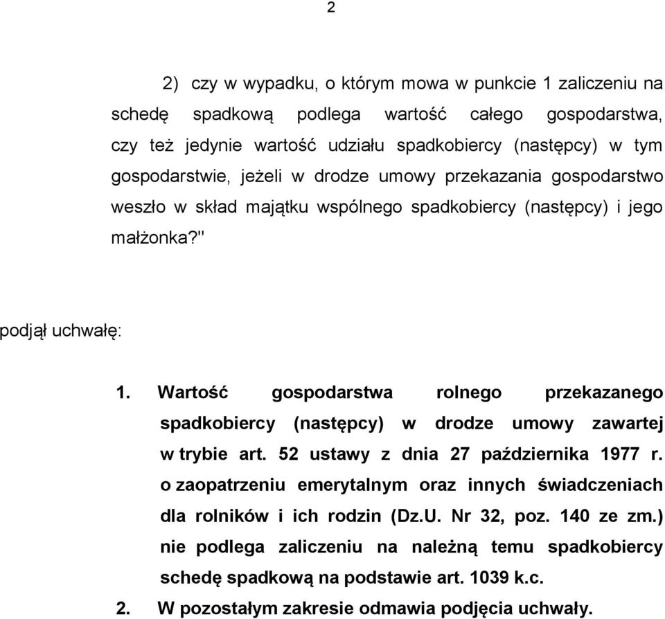 Wartość gospodarstwa rolnego przekazanego spadkobiercy (następcy) w drodze umowy zawartej w trybie art. 52 ustawy z dnia 27 października 1977 r.