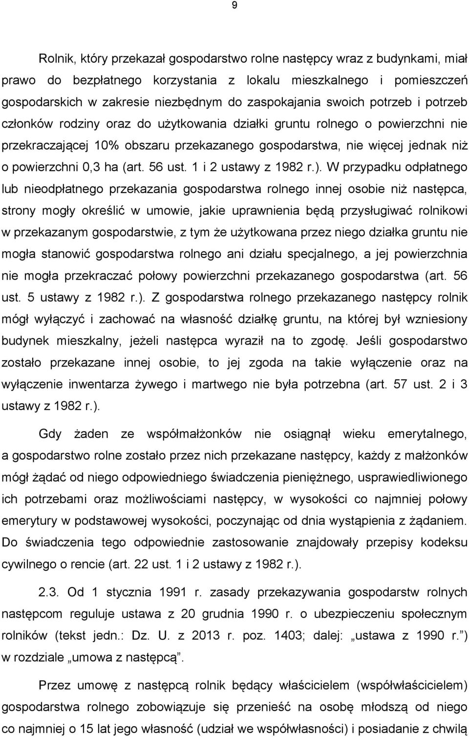 ha (art. 56 ust. 1 i 2 ustawy z 1982 r.).