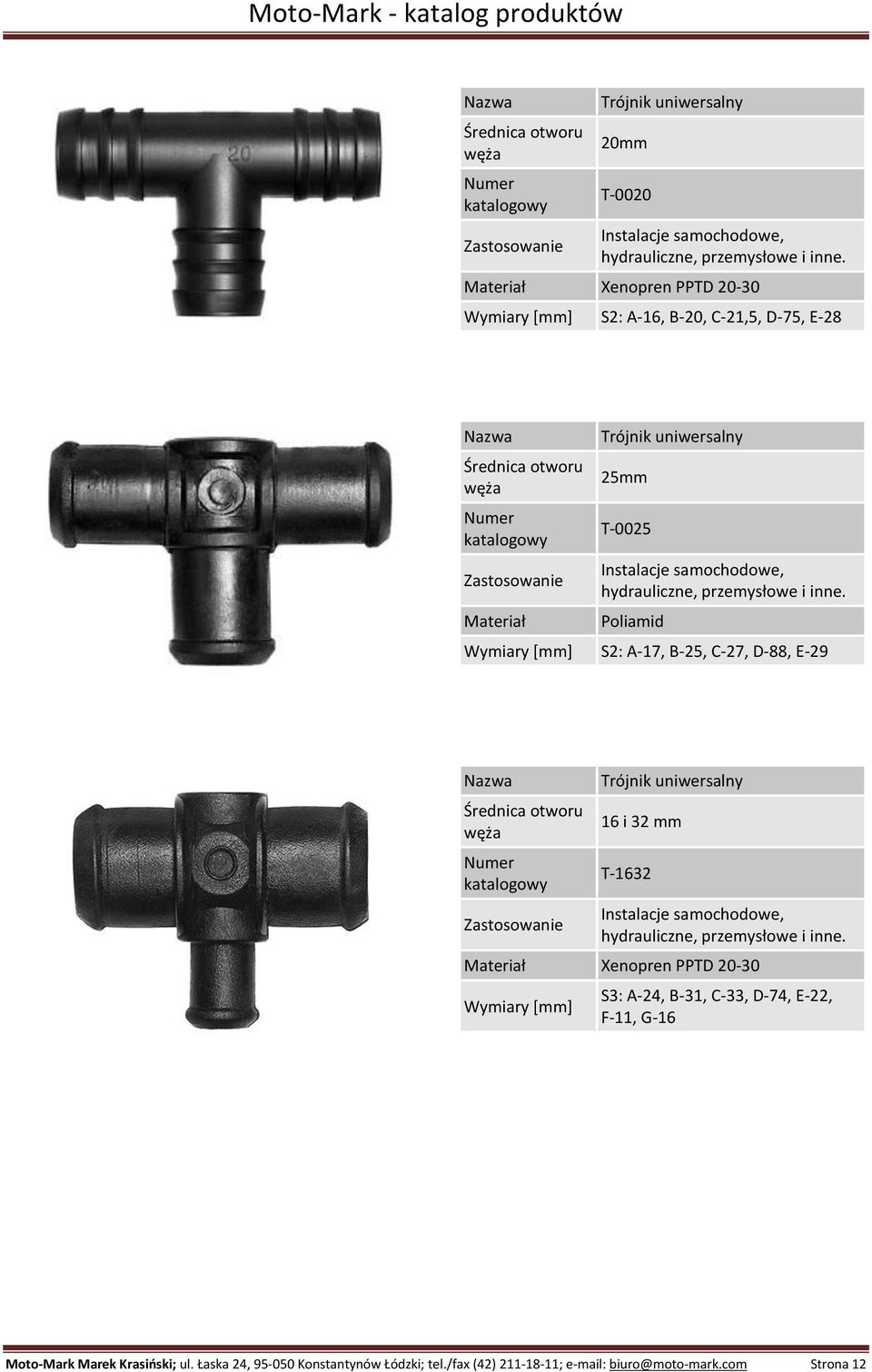 uniwersalny 16 i 32 mm T-1632 Instalacje samochodowe, hydrauliczne, Wymiary [mm] S3: A-24, B-31, C-33, D-74, E-22, F-11, G-16