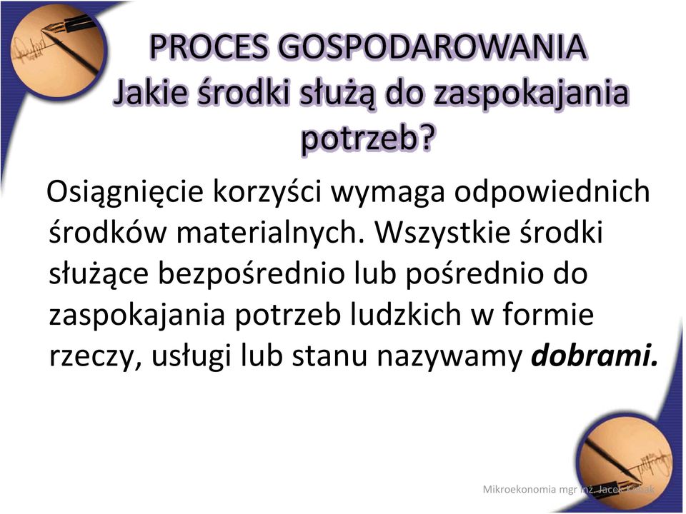 Wszystkie środki służące bezpośrednio lub