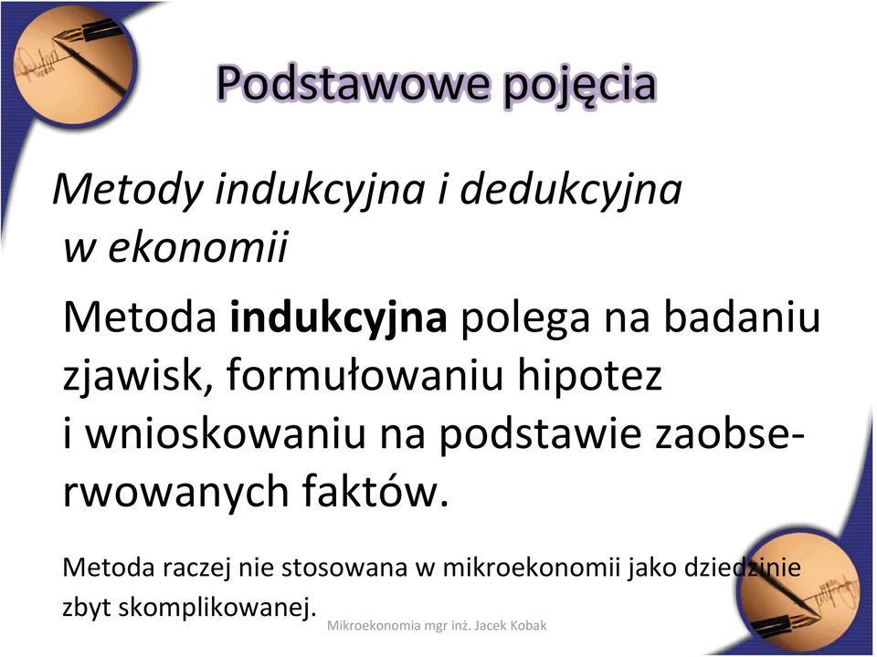 wnioskowaniu na podstawie zaobserwowanych faktów.